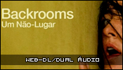 Backrooms: Um Não-Lugar (2026)