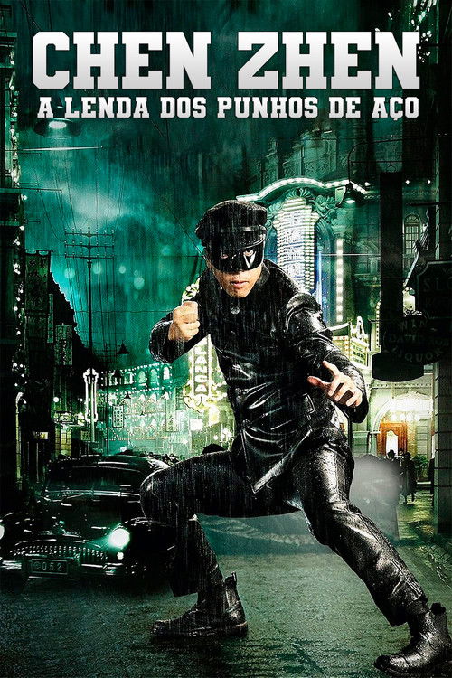 Chen Zhen: A Lenda dos Punhos de Aço (2010)
