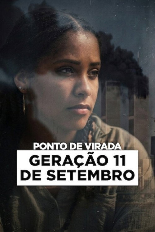 Ponto de Virada: Geração 11 de Setembro Torrent (2026) WEB-DL Dual Áudio