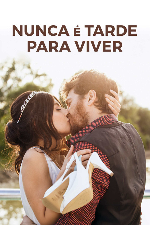 Nunca é Tarde para Viver Torrent (2020) WEB-DL Dual Áudio